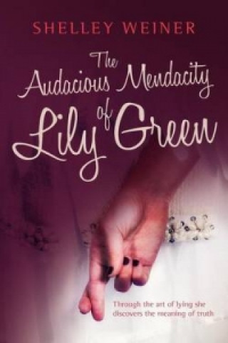 Audacious Mendacity of Lily Green