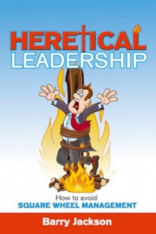 Heretical Leadership