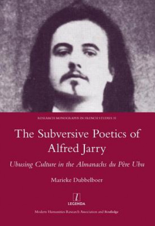 Subversive Poetics of Alfred Jarry