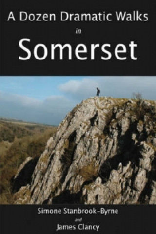 Dozen Dramatic Walks in Somerset