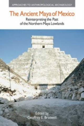 Ancient Maya of Mexico