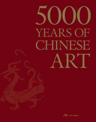 5000 Years of Chinese Art