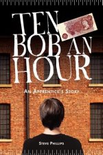 Ten Bob an Hour