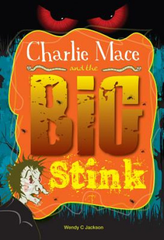 Charlie Mace and the Big Stink