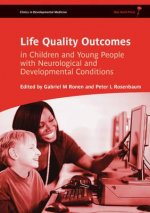 Life Quality Outcomes in Children and Young People  with Neurological and Developmental Conditions - Concepts, Evidence and Practice