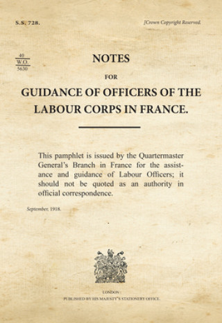 Notes for Guidance of Officers of the Labour Corps in France