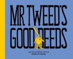 Mr Tweed's Good Deeds