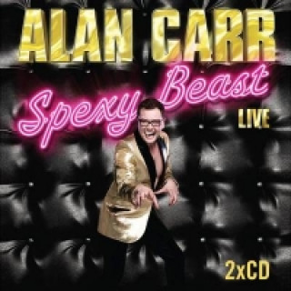 Alan Carr - Spexy Beast