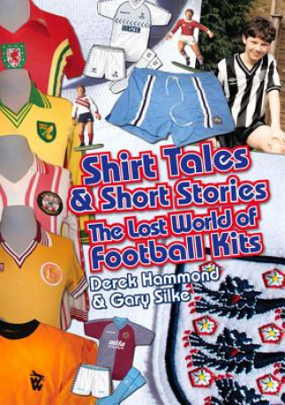 Got, Not Got: Shirt Tales & Short Stories
