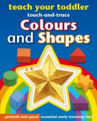 Teach Your Toddler Touch-and-Trace: Colours and Shapes