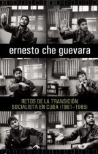 Retos De LA Transicion Socialista En Cuba (1961-1965)