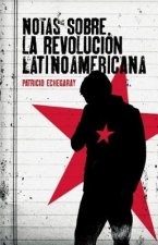 Notas Sobre LA Revolucion Latinoamericana