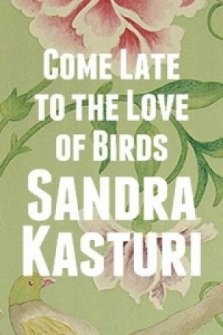 Come Late to the Love of Birds