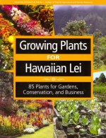Growing Plants for Hawaiian Lei