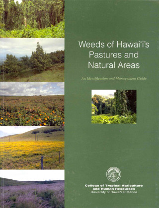 Weeds of Hawai'I's Pastures and Natural Areas