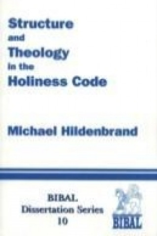 Structure & Theology in the Holiness Code