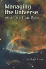 Managing the Universe on a Part-Time Basis