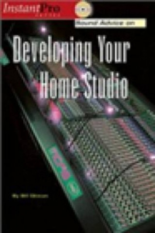 Sound Advice on Developing Your Home Studio