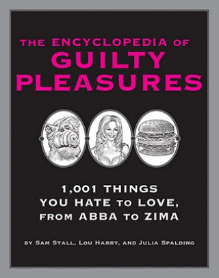 Encyclopedia of Guilty Pleasures