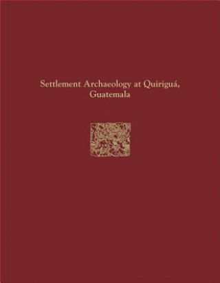 Quirigua Reports, Volume IV