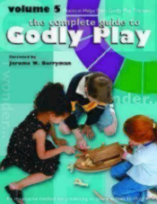 Godly Play Volume 5