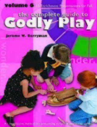Godly Play Volume 6