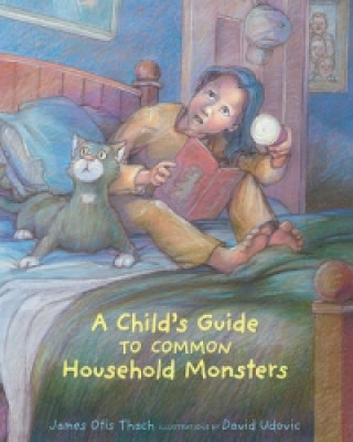 Child's Guide to Common Household Monsters