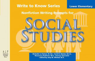 Write to Know: Nonfiction Writing Prompts for Lower Elementary Social Studies