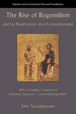 Rise of Bogomilism and Its Penetration into Constantinople