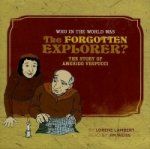 Who in the World Was the Forgotten Explorer?
