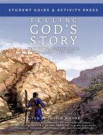 Telling God's Story, Year Three: the Unexpected Way - Student Guide and Activity Pages