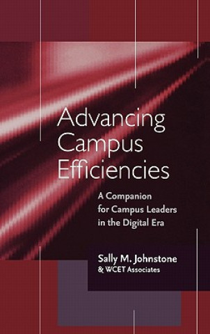 Advancing Campus Efficiencies - A Companion for Campus Leaders in the Digital Era