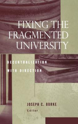 Fixing the Fragmented University - Decentralization with Direction