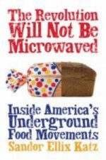 Revolution Will Not be Microwaved