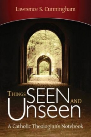 Things Seen and Unseen