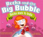 Becka and the Big Bubble: Becka Goes to India