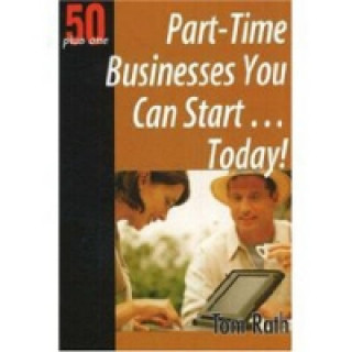 Part-Time Businesses You Can Start ... Today!