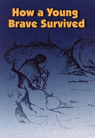 How a Young Brave Survived