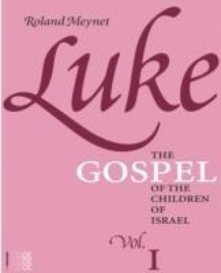 Luke: the Gospel of the Sons of Israel