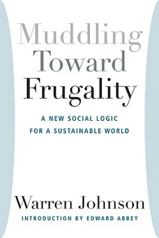 Muddling Toward Frugality