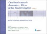 Case-Based Approach to Pacemakers, ICDs, and Cardiac Resynchronization: Volume 1