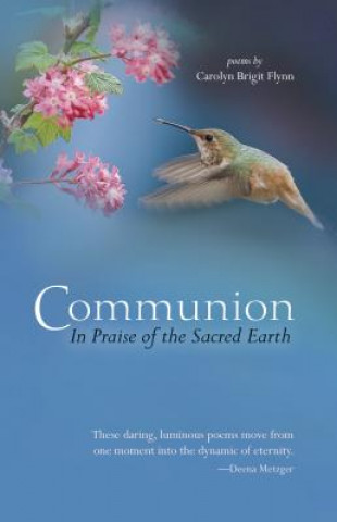 Communion: In Praise of the Sacred Earth