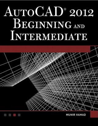 AutoCAD 2012 Beginning and Intermediate