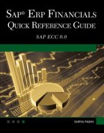 SAP ERP Financials Quick Reference Guide SAP ECC 6.0