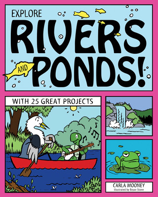 Explore Rivers & Ponds!