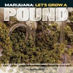 Marijuana: Let's Grow a Pound