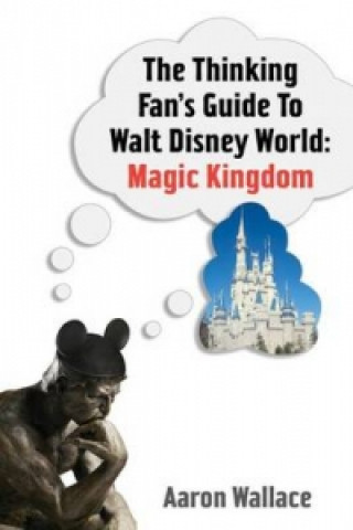 Thinking Fan's Guide to Walt Disney World
