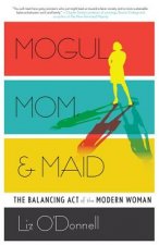 Mogul, Mom, & Maid