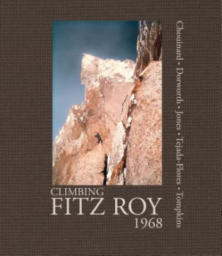 Climbing Fitz Roy, 1968