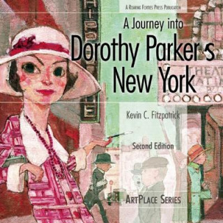 Journey Into Dorothy Parker's New York Second Edition